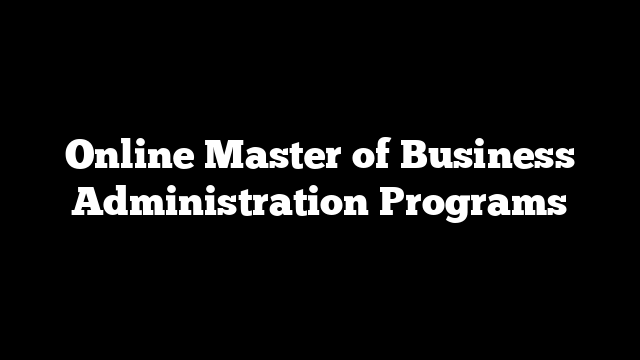 Online Master of Business Administration Programs